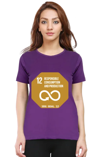 Responsible Consumption and Production – Goal 12 Sustainable Development T-Shirt for Women