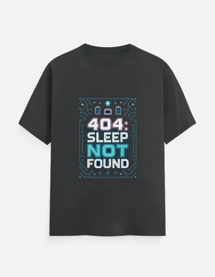 404 Sleep Not Found T-Shirt