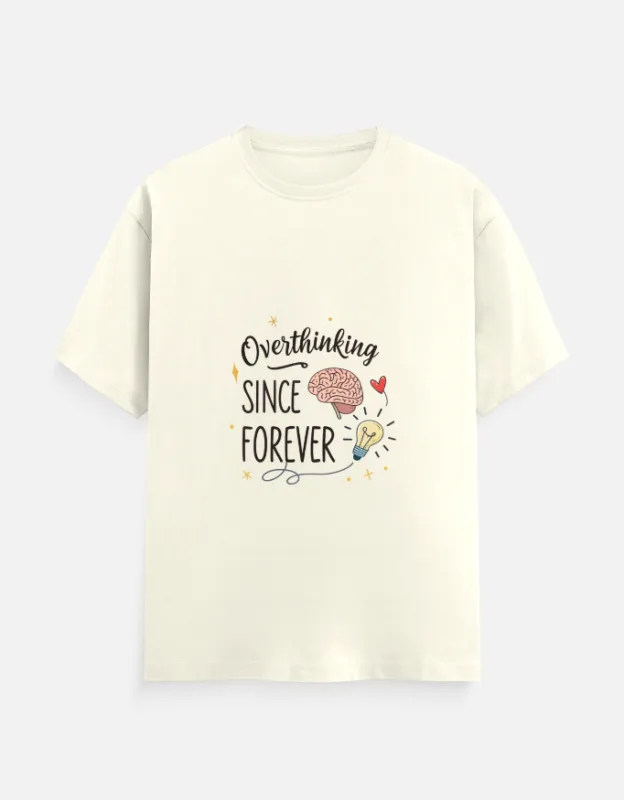 Overthinking Since Forever